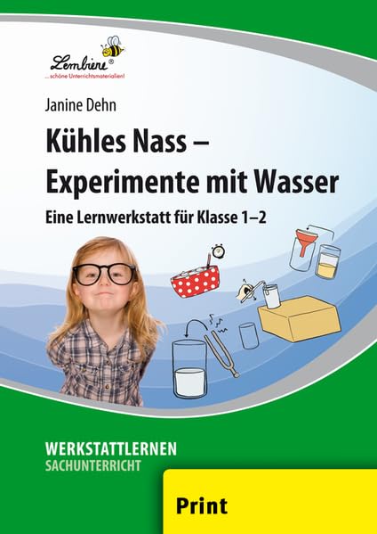 Kühles Nass - Experimente mit Wasser: (1. und 2. Klasse) Learning & Reference