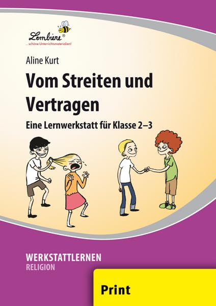 Vom Streiten und Vertragen: (2. und 3. Klasse) Learning & Reference