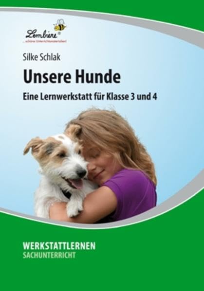 Unsere Hunde: Eine Lernwerkstatt für den Sachunterricht in Klasse 3-4, Werkstattmappe: Eine Lernwerkstatt für Klasse 3 und 4. Kopiervorlagen Study Guides