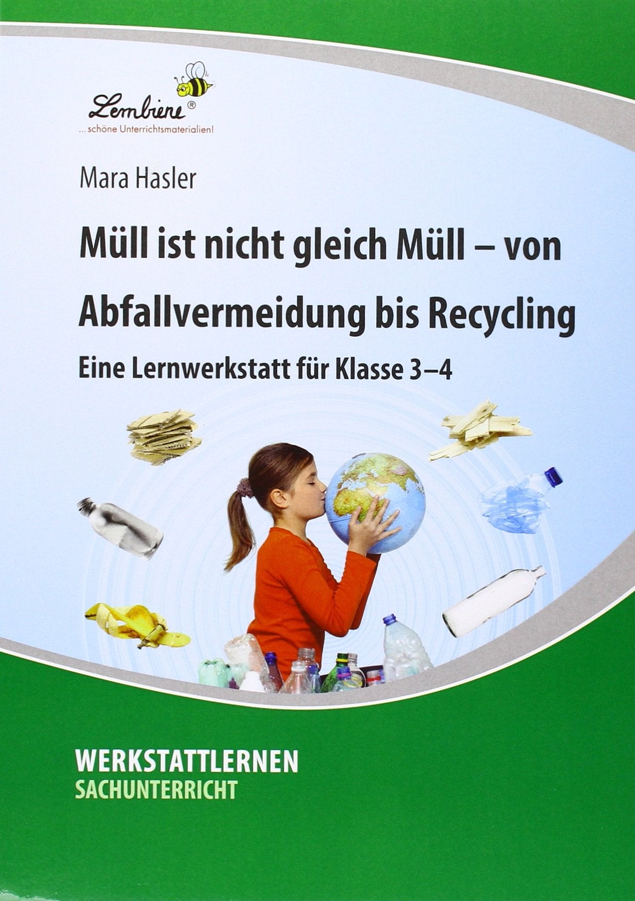 Müll ist nicht gleich Müll - von Abfallvermeidung bis zu Recycling Learning & Reference