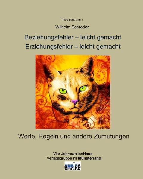 Beziehungsfehler - leicht gemacht, Erziehungsfehler - leicht gemacht, Werte, Regeln und andere Zumutungen Humour & Satire