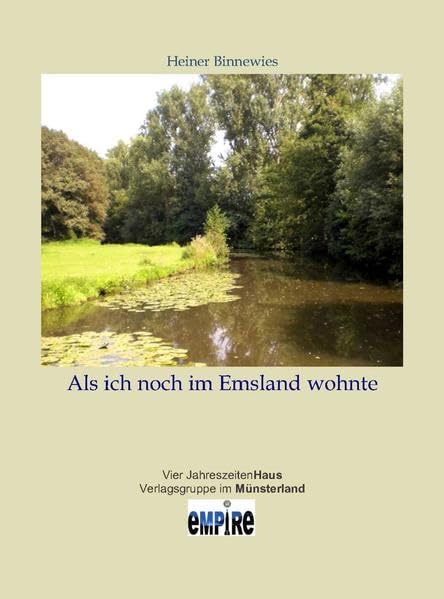 Als ich noch im Emsland wohnte: Kindheitserinnerungen aus der Nachkriegszeit Social Sciences