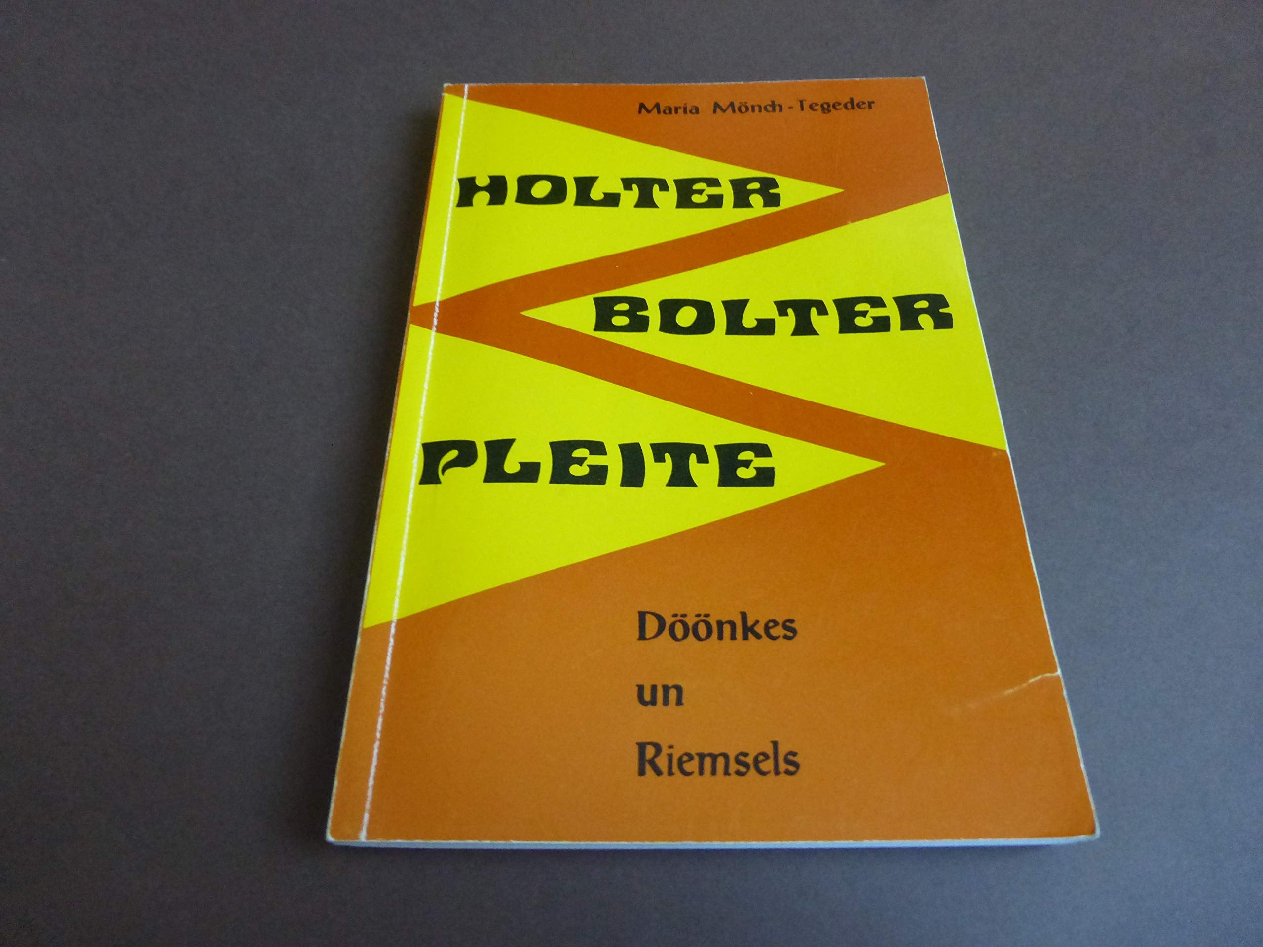 Holter-Bolter-Pleite. Döönkes un Riemsels Books