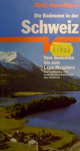 Die Badeseen in der Schweiz: Vom Bodensee bis zum Lago Maggiore Travel