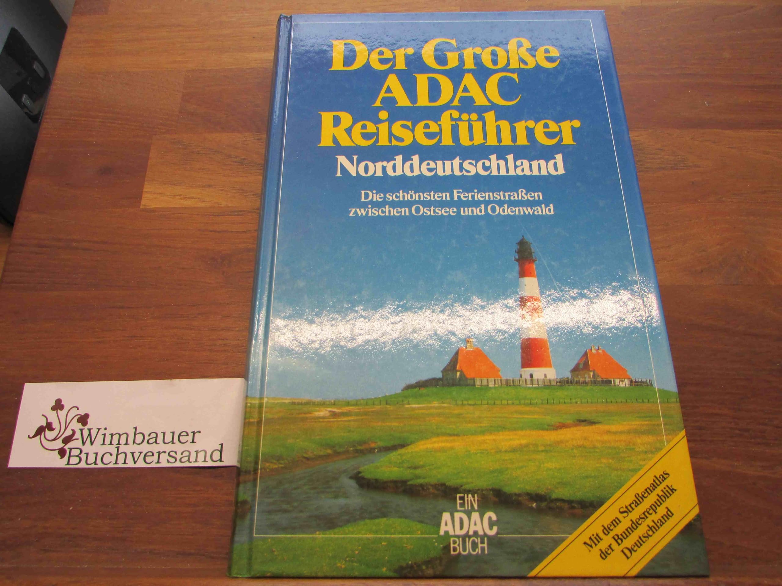 Der Grosse ADAC-Reiseführer Norddeutschland: Die schönsten Ferienstrassen zwischen Ostsee und Odenwald Books