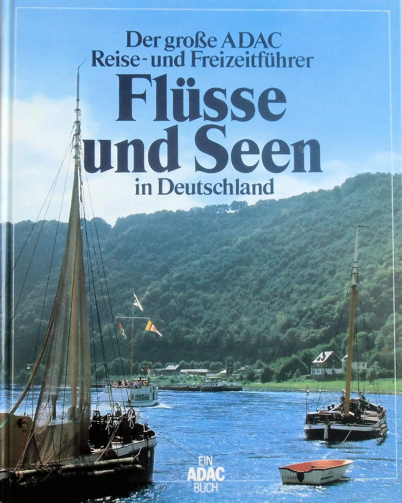 Der große ADAC Reise- und Freizeitführer. Flüsse und Seen in Deutschland Travel Guides