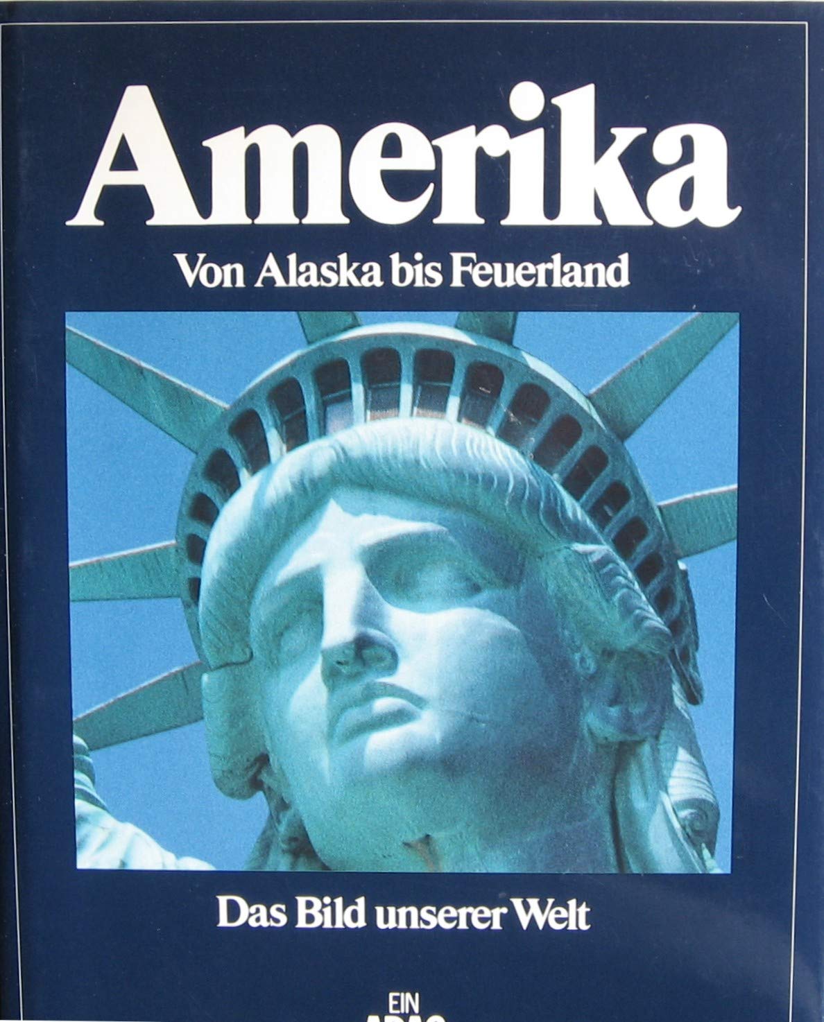 Das Bild unserer Welt / Amerika: Von Alaska bis Feuerland Geology & Geography