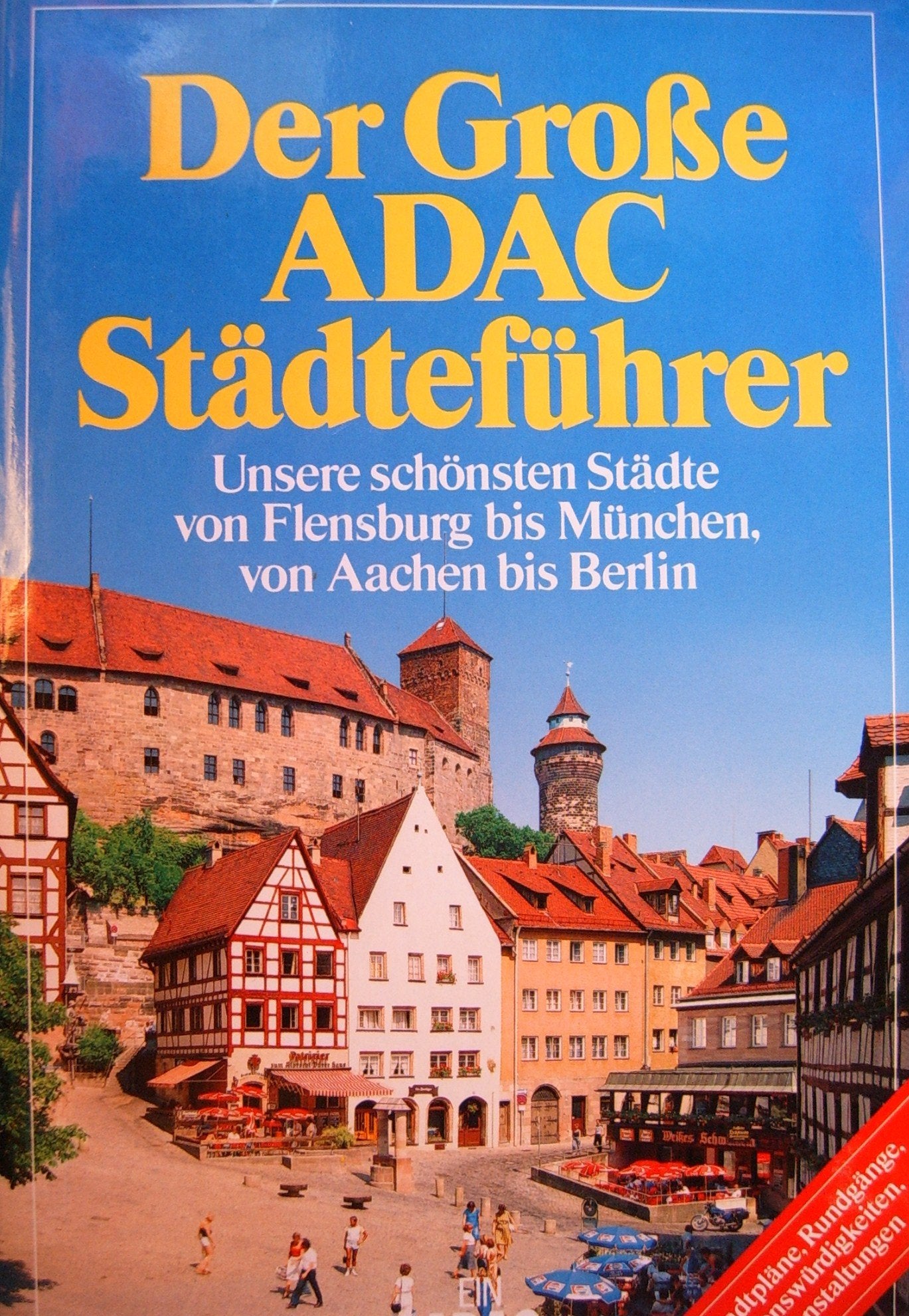 Der Grofse Adac Stadtetuhrer-unsere Schonsten Stadte Von Flensburg Bis Munchen Von Aachen Bis Berlin book