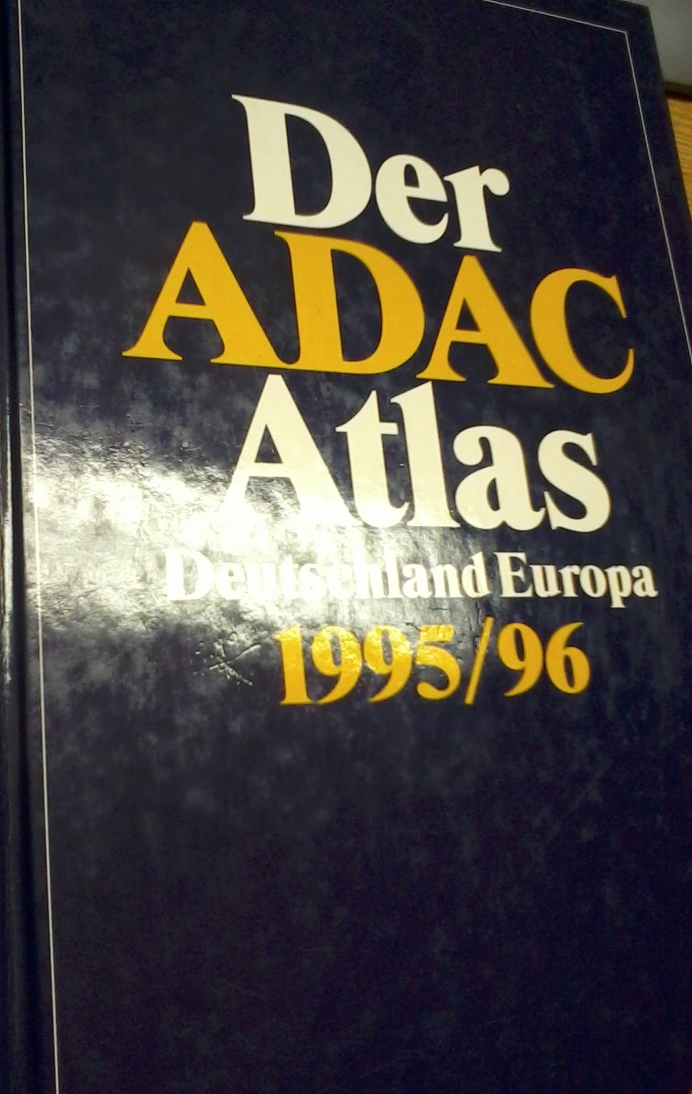 Der ADAC Atlas Deutschland /Europa 1995/96 Books