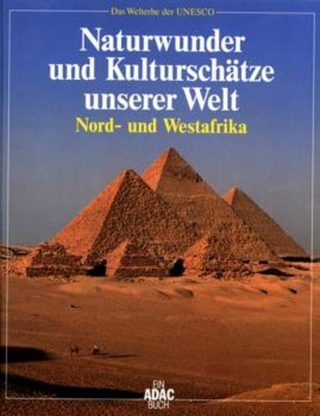 Naturwunder und Kulturschätze unserer Welt, Nordafrika und Westafrika Geology & Geography
