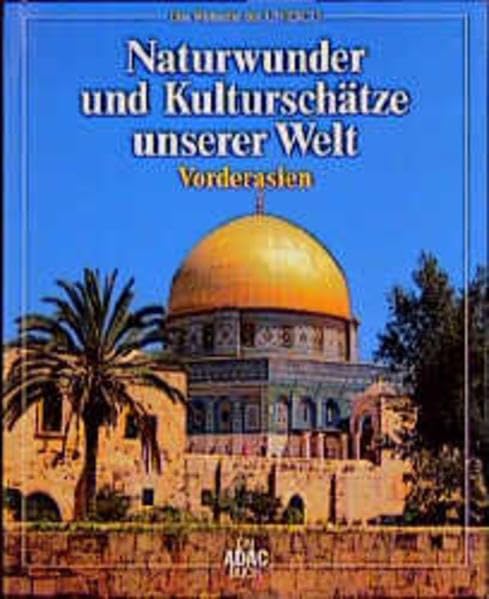 Naturwunder und Kulturschätze unserer Welt, Vorderasien Geology & Geography