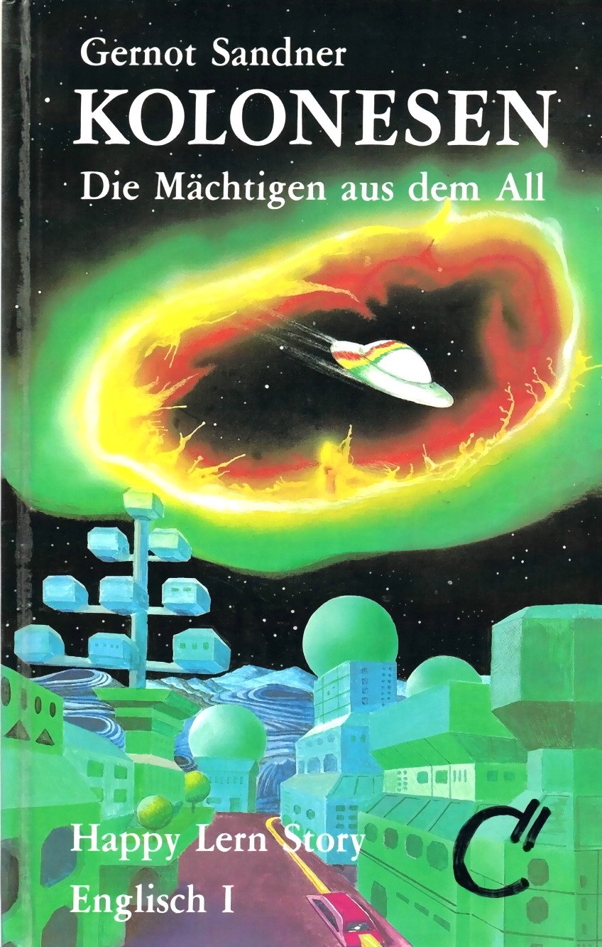 Kolonesen - Die Mächtigen aus dem All: Englisch-Satzbaumuster mit Kästchen und Geheimformeln. Sandners Happy Lern Story I Books