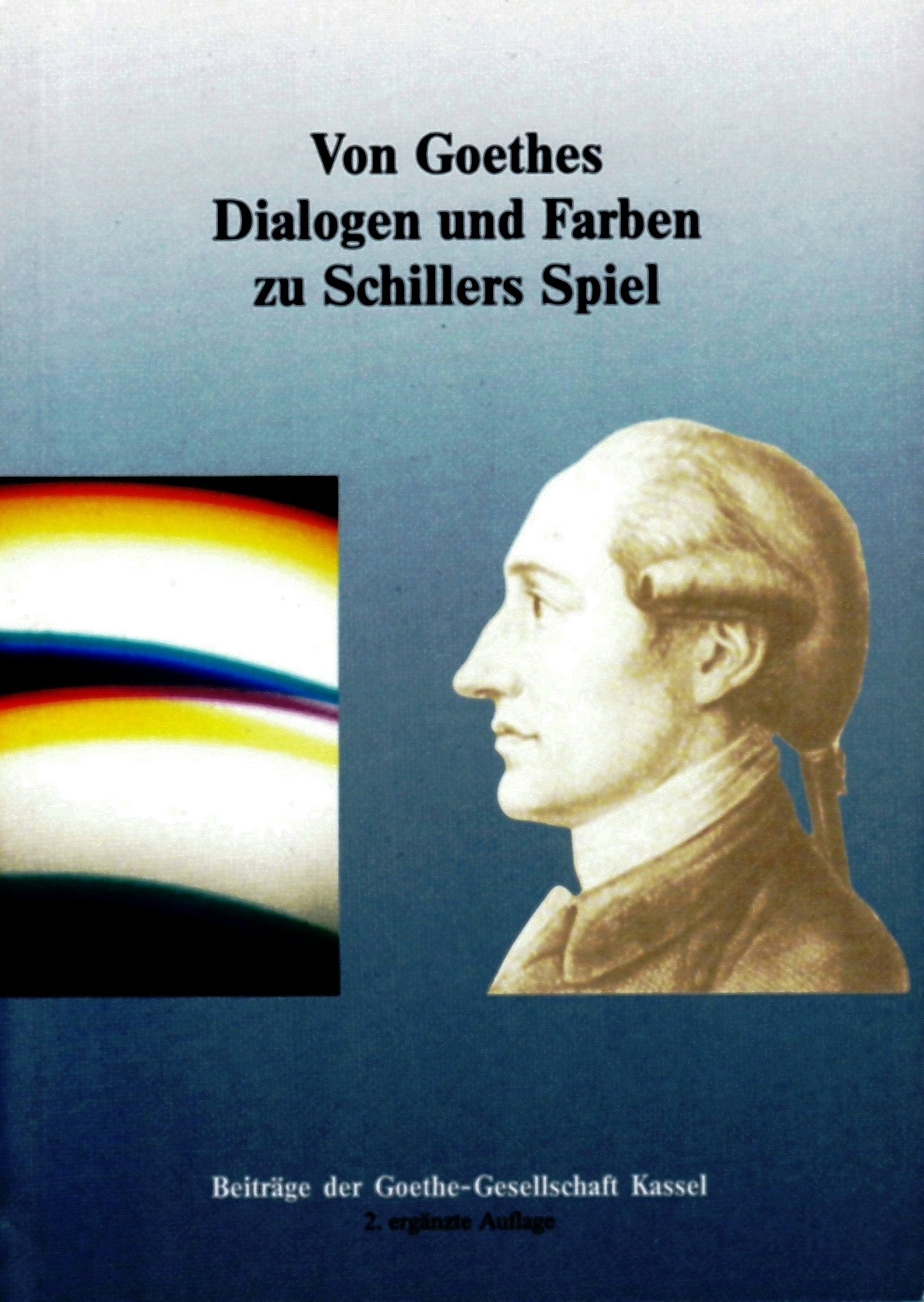 Von Goethes Dialogen und Farben zu Schillers Spiel Books