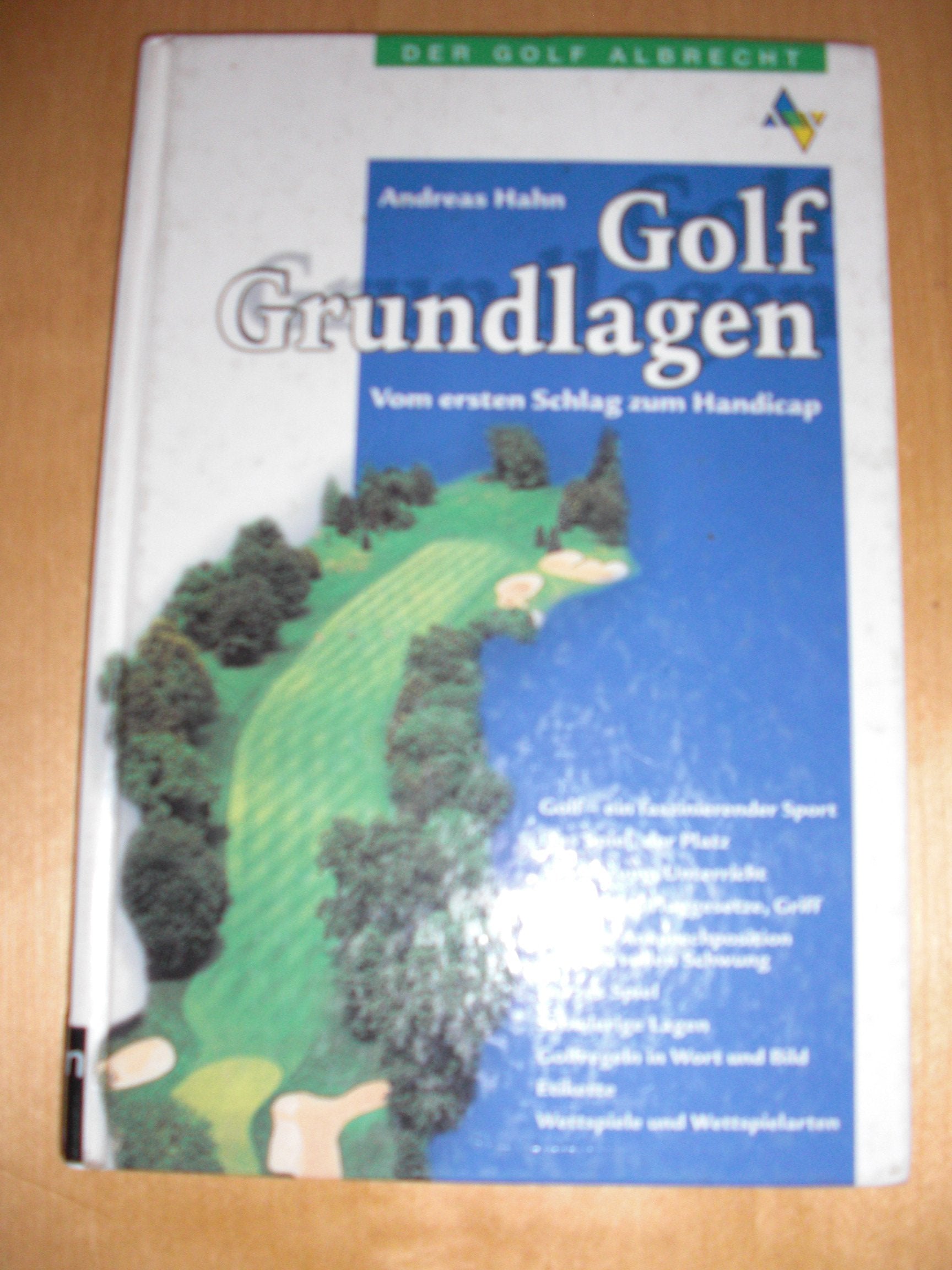 Golf Grundlagen. Vom ersten Schlag zum Handicap Leisure & Fun
