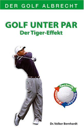 Golf unter Par: Technik - Mental - Fitness Books