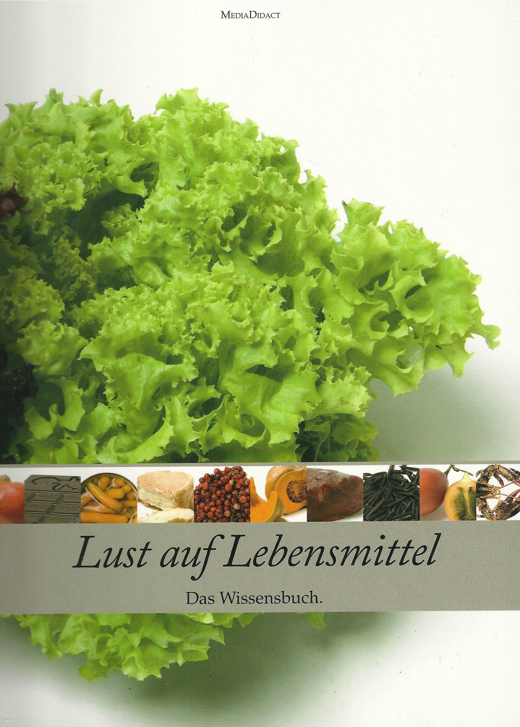 Lust auf Lebensmittel - Das Wissensbuch Books