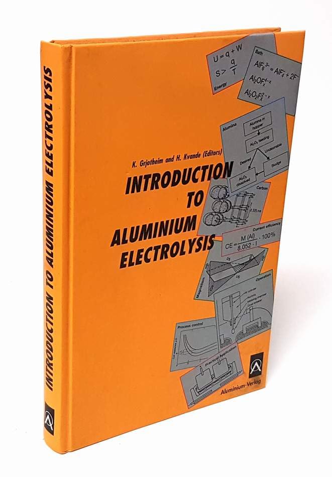 Introduction to Aluminium Electrolysis: Understanding the Hall-Héroult-Process Books