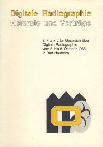 Frankfurter Gespräch über digitale Radiographie (3.). Oktober 1988 - Bad Nauheim Media & Communication