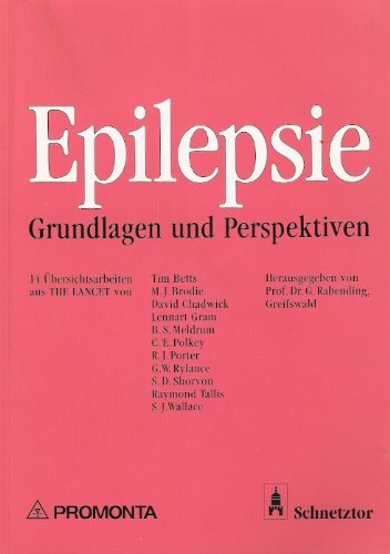 Epilepsie. Grundlagen und Perspektiven. 14 Übersichtsarbeiten aus THE LANCET Books