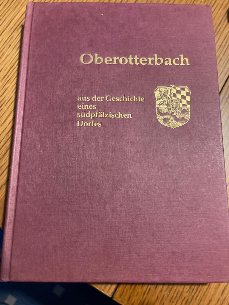 Oberotterbach aus der Geschichte eines südpfälzischen Dorfes. Books