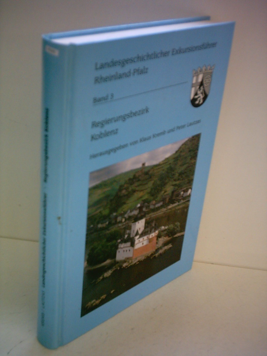 Landesgeschichtlicher Exkursionsführer Rheinland-Pfalz. Band 3: Regierungsbezirk Koblenz. Books
