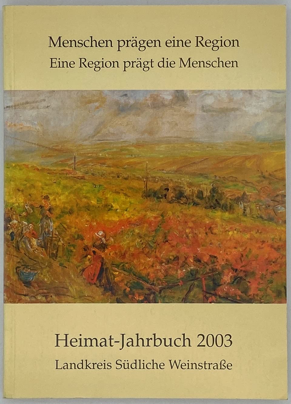 Heimat-Jahrbuch 2003. Menschen prägen eine Region -Eine Region prägt die Menschen. 25. Jahrgang. book