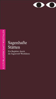 Sagenhafte Stätten: Ein Begleiter durch die Sagenwelt Westfalens Travel