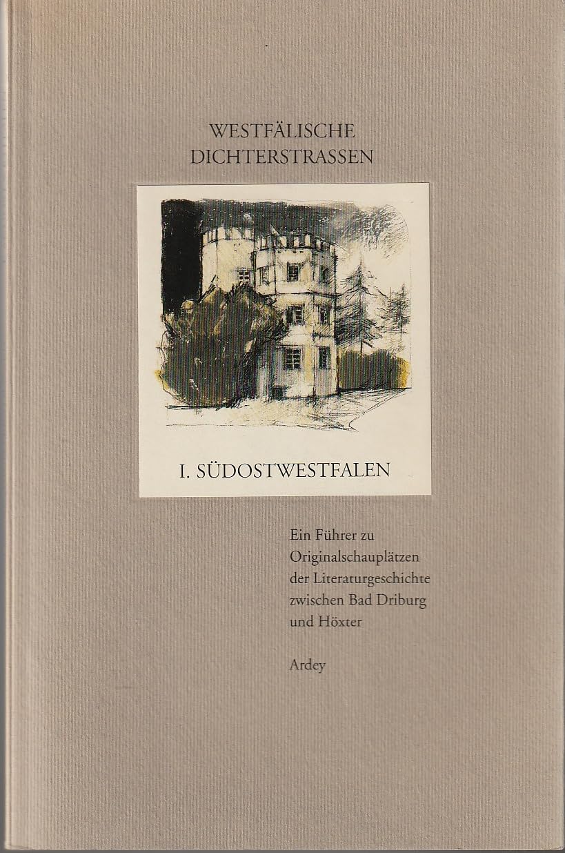 Westfälische Dichterstrassen, Bd.1, Südostwestfalen Leisure, Home & Garden