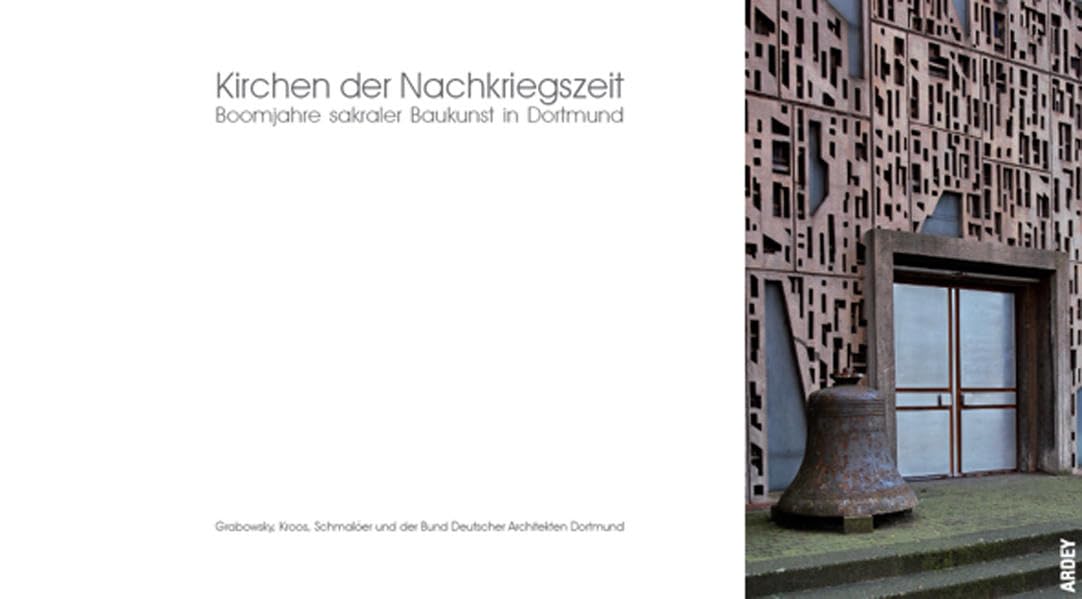 Kirchen der Nachkriegszeit: Boomjahre sakraler Baukunst in Dortmund Architecture