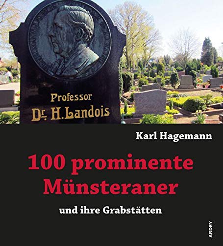 100 prominente Münsteraner und ihre Grabstätten Social Sciences
