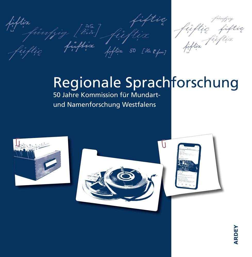 Regionale Sprachforschung: 50 Jahre Kommission für Mundart- und Namenforschung Westfalens (Westfälische Beiträge zur niederdeutschen Philologie) Social Sciences