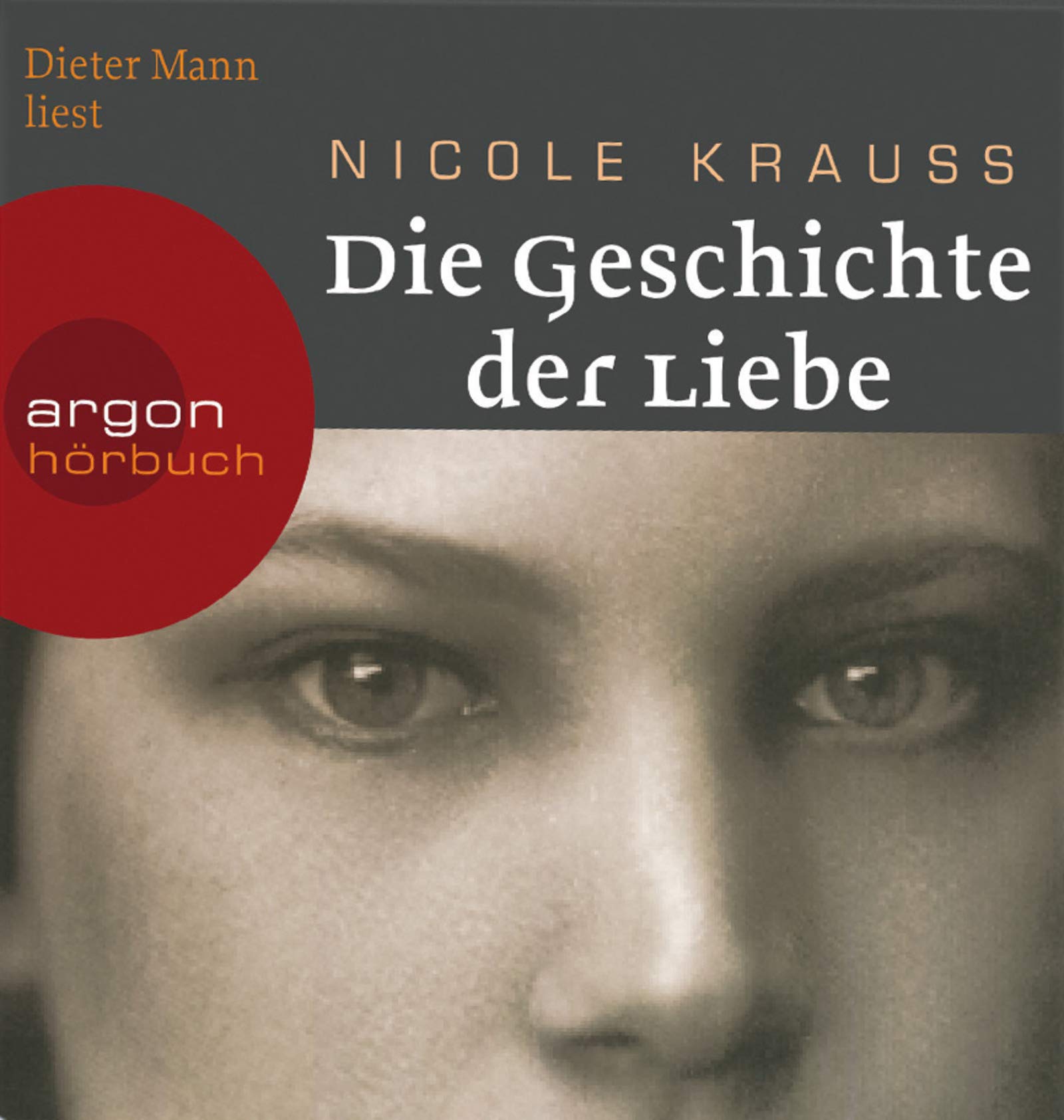 Die Geschichte der Liebe: Ungekürzte Lesung Contemporary literature