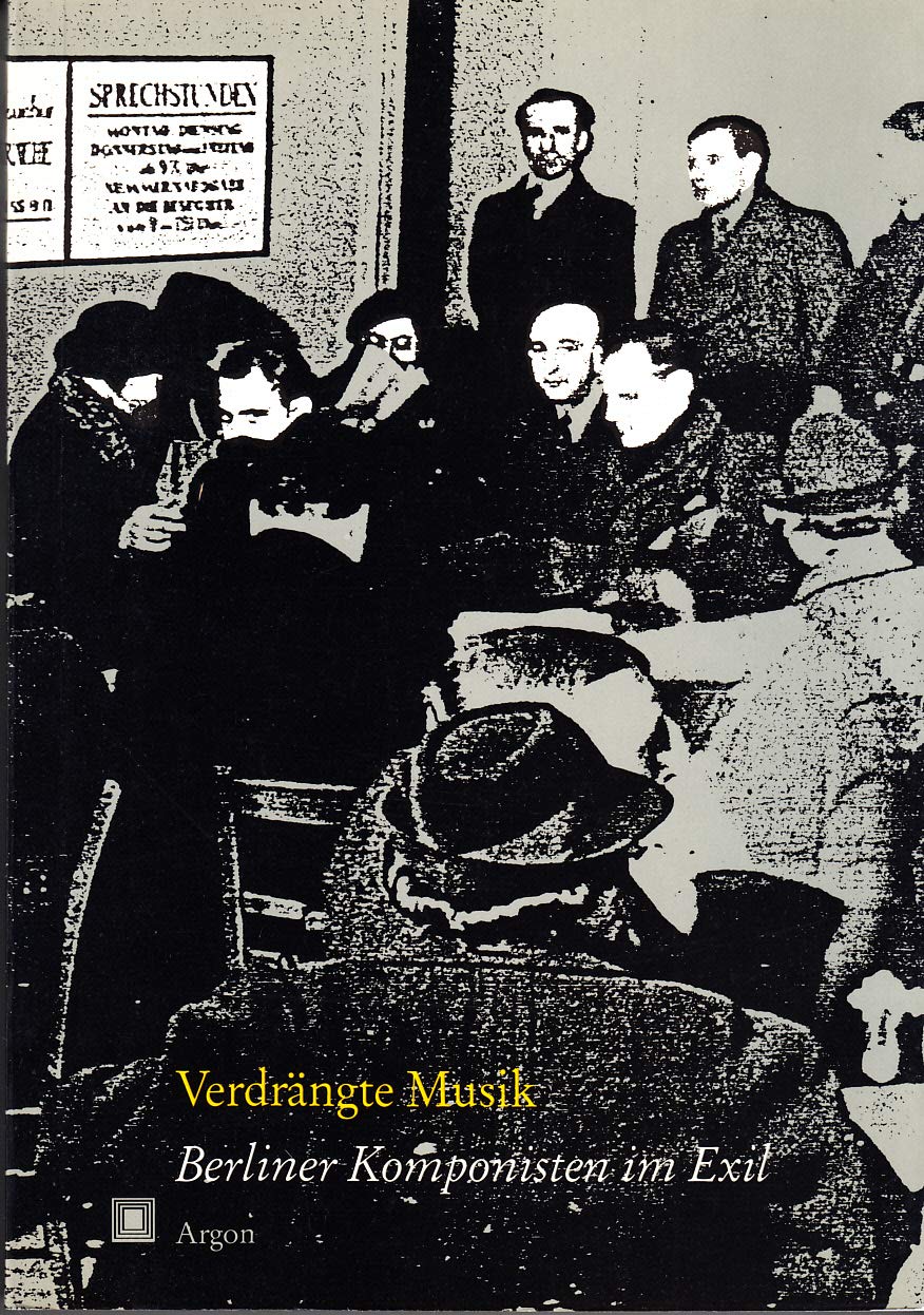 Verdrängte Musik: Berliner Komponisten im Exil Arts & Music