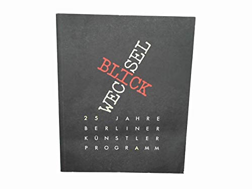 Blickwechsel, 25 Jahre Berliner Künstlerprogramm, Mit Abb., Books