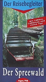 Der Spreewald mit Lübben und Lübbenau: Der Reisebegleiter Books