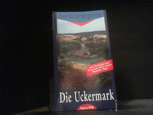 Die Uckermark mit Templin und Prenzlau: Der Reisebegleiter Travel