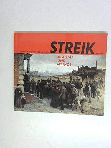 Streik: Realität und Mythos. Katalog zur Ausstellung "Streik" vom 21.5. bis 28.7.1992 Books