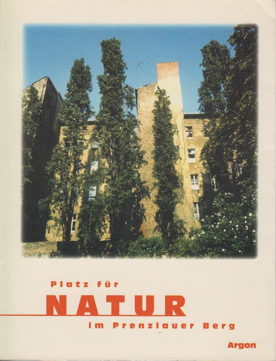 Platz für Natur im Prenzlauer Berg Architecture
