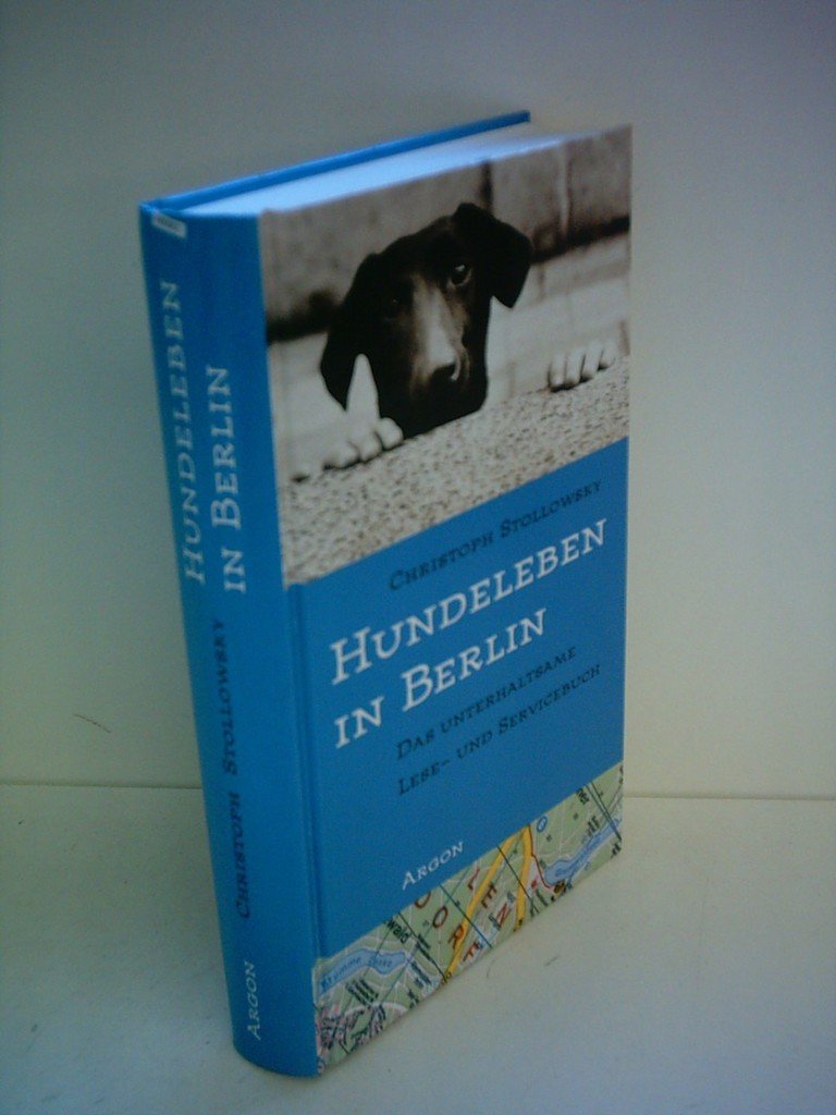 Hundeleben in Berlin. Das unterhaltsame Lese- und Servicebuch Books