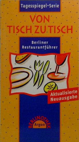 Von Tisch zu Tisch: Berliner Restaurantführer (Berlinothek) Travel