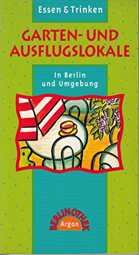 Garten- und Ausflugslokale: In Berlin und Umgebung (Berlinothek) Travel