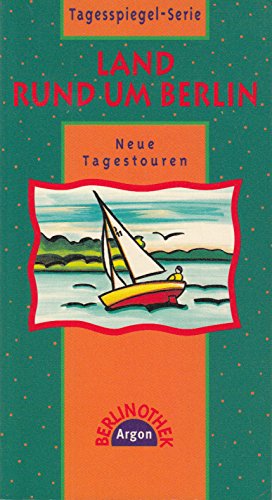 Land um Berlin: Neue Tagestouren (Berlinothek) Travel