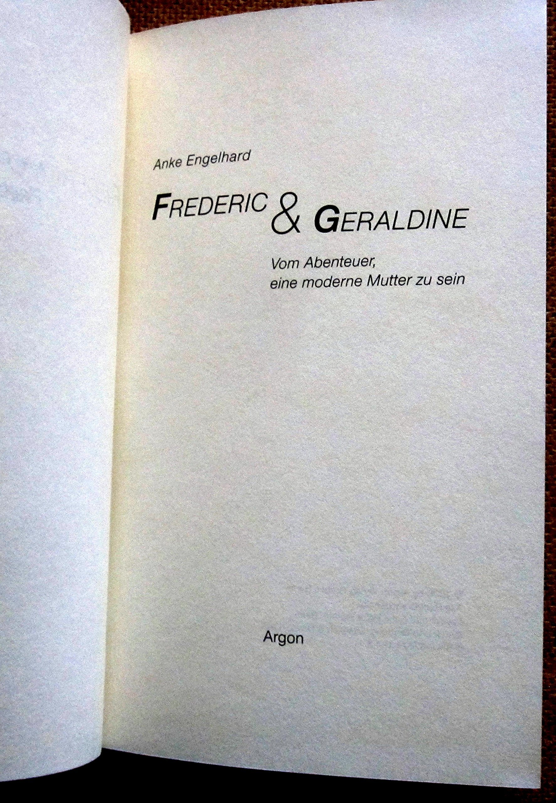 Frederic & Geraldine: Vom Abenteuer, eine moderne Mutter zu sein Medicine Books