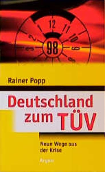 Deutschland zum TÜV. Neun Wege aus der Krise Social Sciences