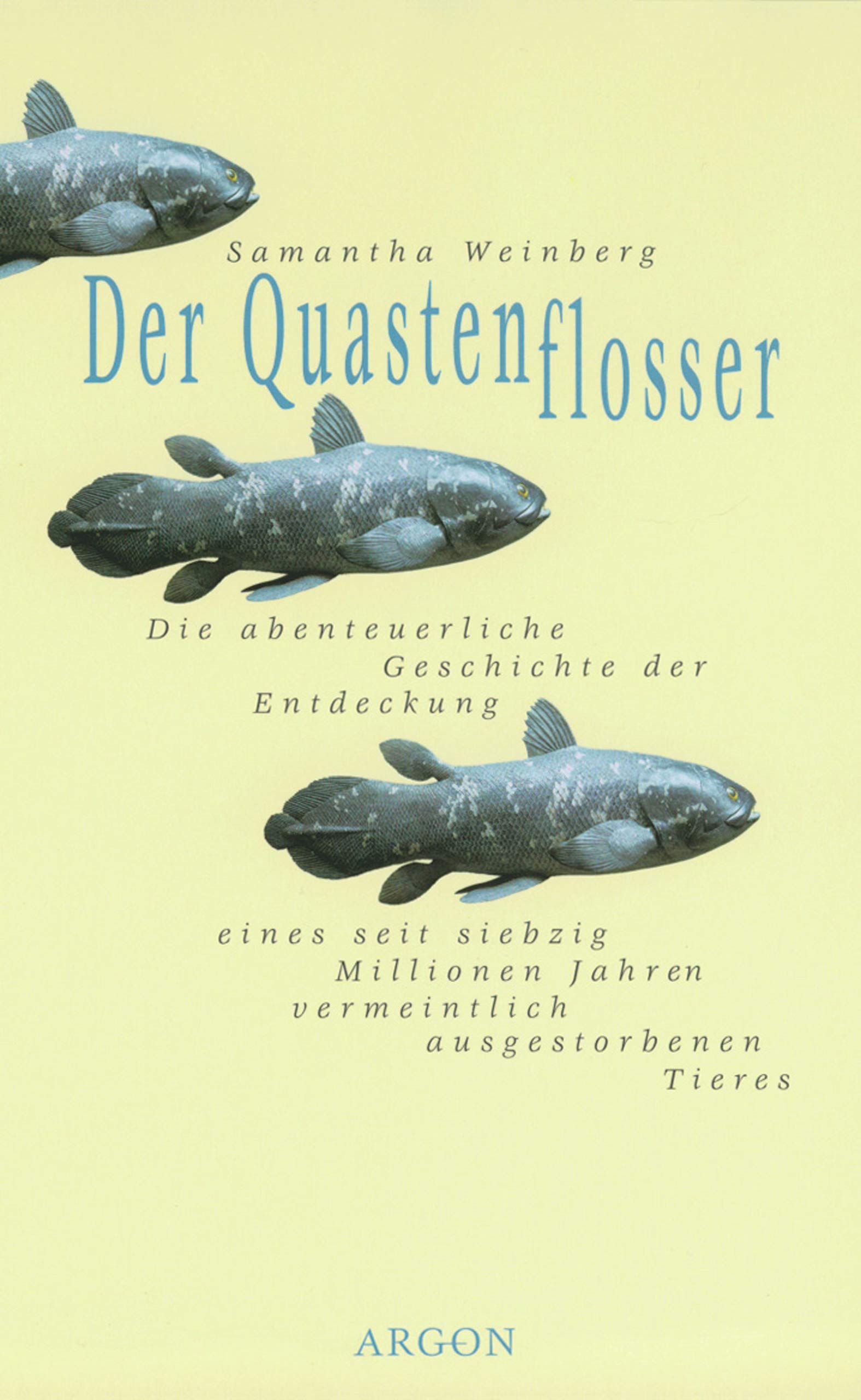Der Quastenflosser: Die abenteuerliche Geschichte der Entdeckung eines seit siebzig Millionen Jahren vermeintlich ausgestorbenen Tieres Memories