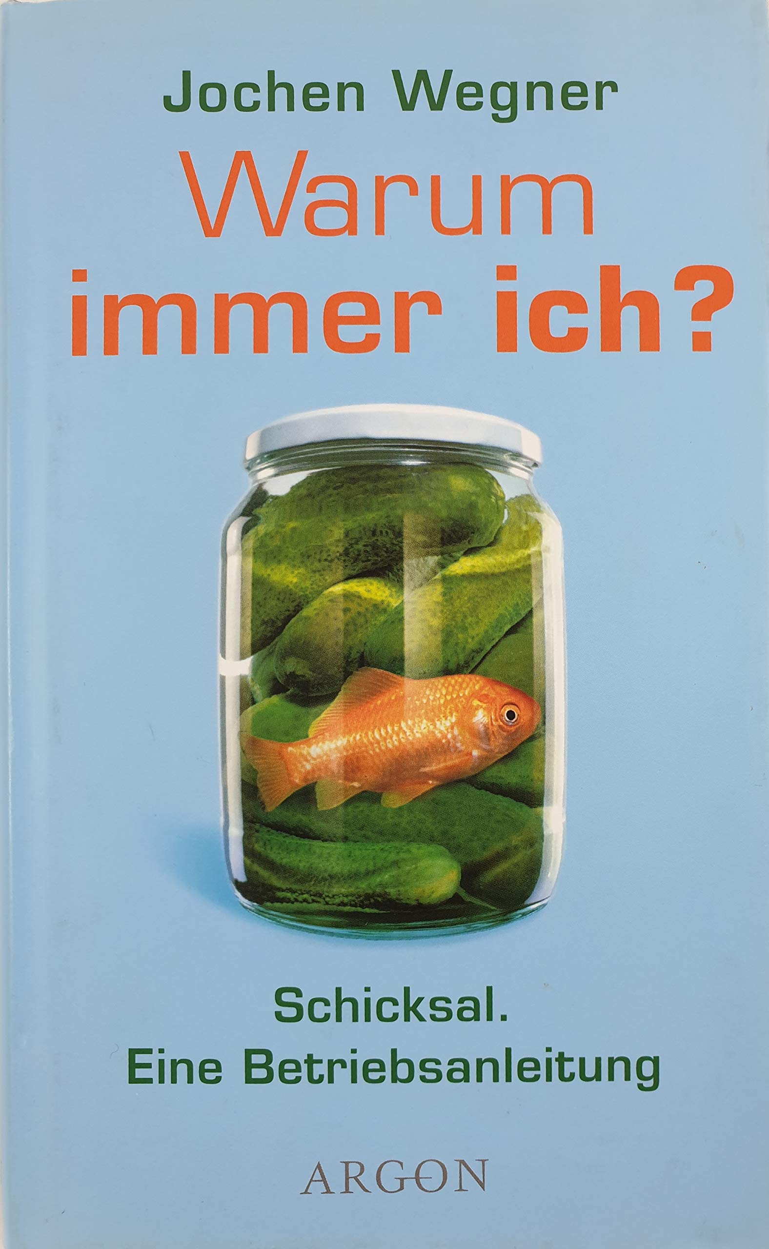 Warum immer ich? Schicksal. Eine Betriebsanleitung Books