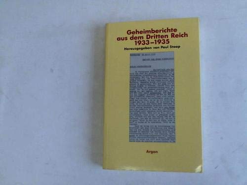 Geheimberichte aus dem Dritten Reich 1933-1935 (argon zeitgeschichte) German history