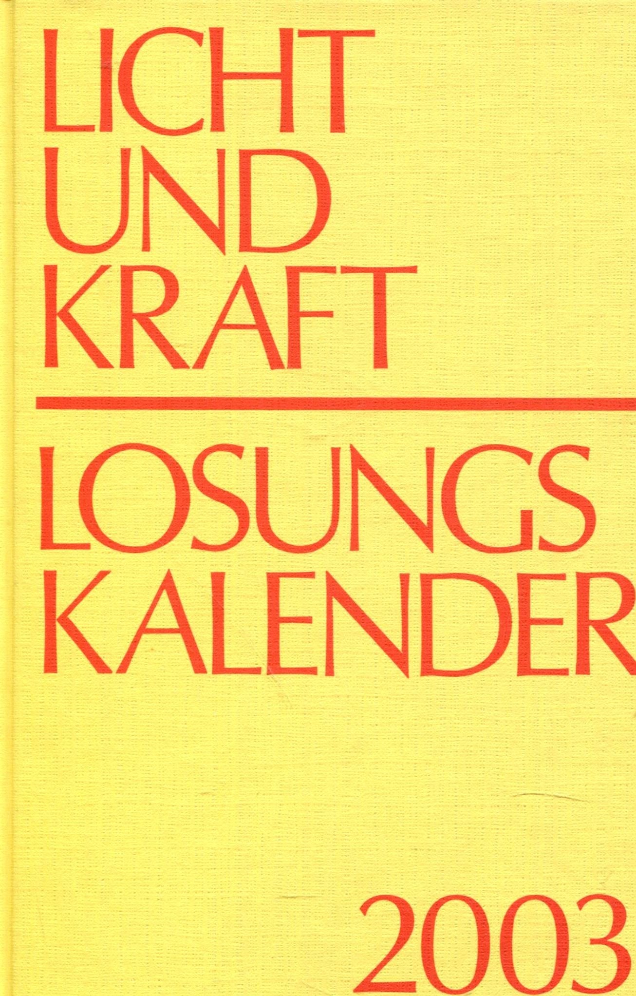 Licht und Kraft - Losungskalender 2003 Books