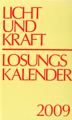 Licht und Kraft /Losungskalender 2009: Andachten über Losung und Lehrtext book