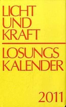 Licht und Kraft /Losungskalender 2011: Andachten über Losung und Lehrtext Religion & Esotericism